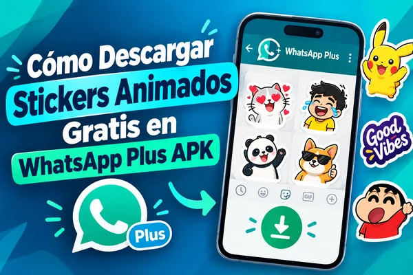 Cómo Descargar Stickers Animados Gratis en WhatsApp Plus APK